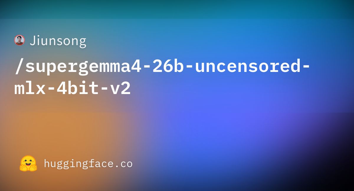 Supergemma4-26b-multimodal — 한국 개발자의 완벽한 Gemma4 파인튜닝 모델
