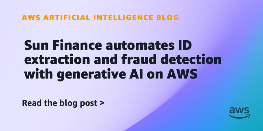Sun Finance: Amazon Bedrock으로 AI 기반 ID 확인 파이프라인 구축
