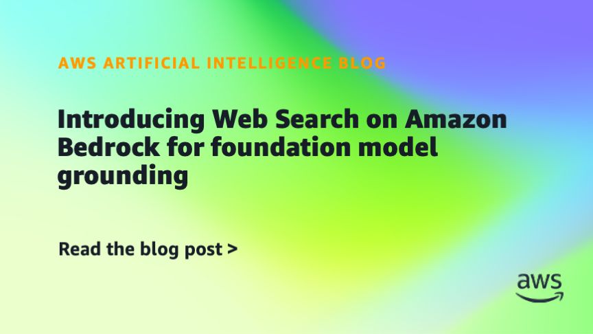 Amazon Bedrock — 파운데이션 모델 접지를 위한 웹 검색 정식 출시